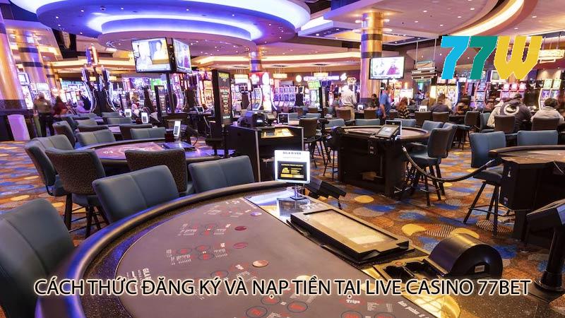 Live Casino 77bet - Tổng quan, trò chơi, đăng ký, ưu đãi