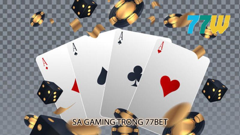 SA Gaming trong 77bet Giới thiệu, lợi ích và đánh giá